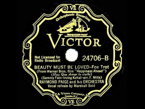 1934 Raymond Paige - Beauty Must Be Loved (Marshall Sohl, vocal)