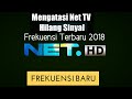 Net TV Hilang! Frekuensi Net TV Terbaru 2018 Net TV Hilang! Frekuensi Net TV Terbaru 2018