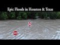 Catastrophic Floods in Houston and Texas - WTF.