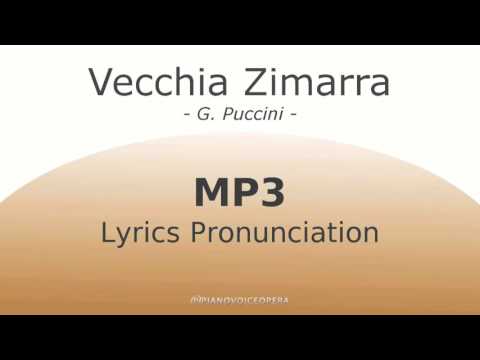 Vecchia Zimarra Lyrics Pronunciation