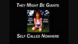 They Might Be Giants - Self Called Nowhere