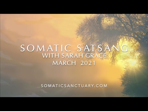 Somatic Satsang with Sarah Grace RCST, SEP March 2021
