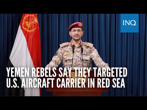 Yemen rebels say they targeted US aircraft carrier in Red Sea