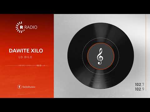 DAWITÊ XILO   LO DILO