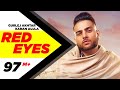 Red Eyes (Official Video) | Karan Aujla Ft Gurlej Akhtar | Proof | Jeona & Jogi | Latest Songs 2020