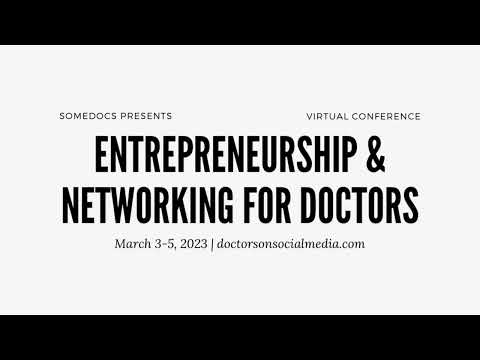 Entrepreneurship & Networking For Doctors CONFERENCE