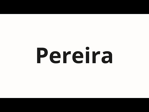 How to pronounce Pereira