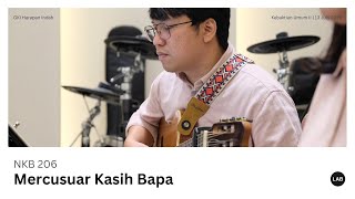 Download lagu NKB 206 (1-2) - Mercusuar Kasih Bapa - GKI Harapan Indah - Guitar Cam mp3