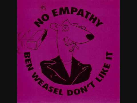 No Empathy - Ben Weasel Don't Like It (1993)