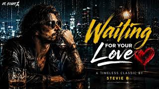 WAITING FOR YOUR LOVE – Stevie B | Soft Rock Ballad Cover