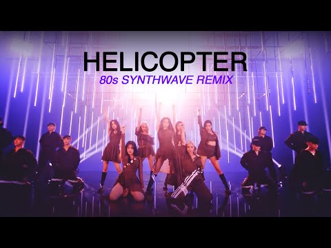 CLC - HELICOPTER 80s Remix by fabien | 씨엘씨 - 헬리콥터