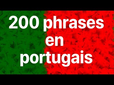 Apprendre le portugais: 200 phrases en portugais