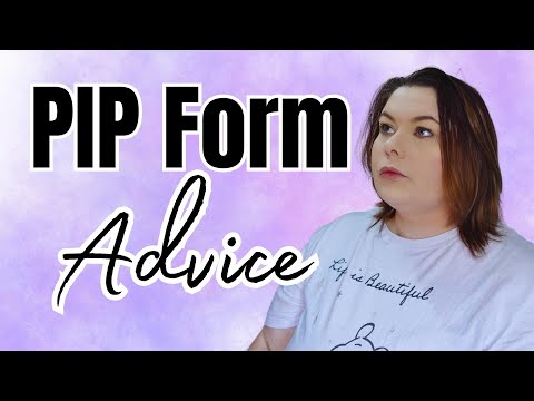 How To Fill Out The PIP Form - Advice For Applying For PIP - PIP Application