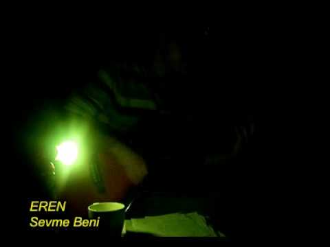Eren Sevme Beni