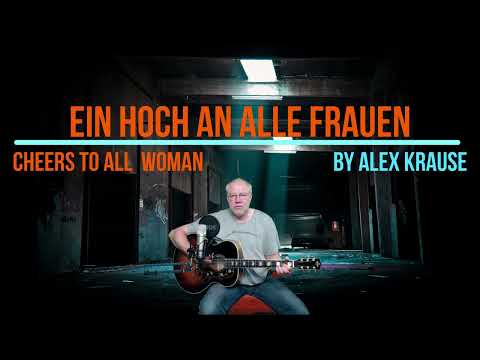 "Ein Hoch auf alle Frauen"  copyright by Alex Krause