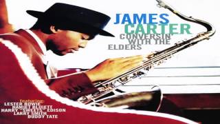 Lester Leaps In-James Carter feat. Harry “Sweets” Edison