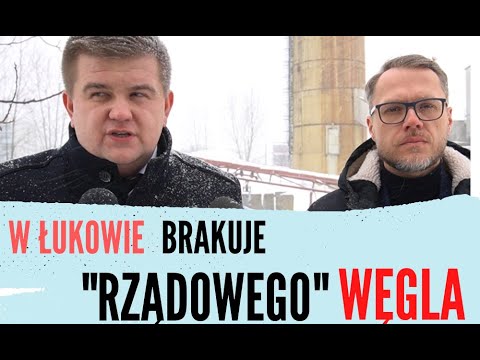 ŁUKÓW. Brakuje węgla!. Wiceburmistrz Mateusz Popławski i poseł Michał Krawczyk mówią dlaczego!