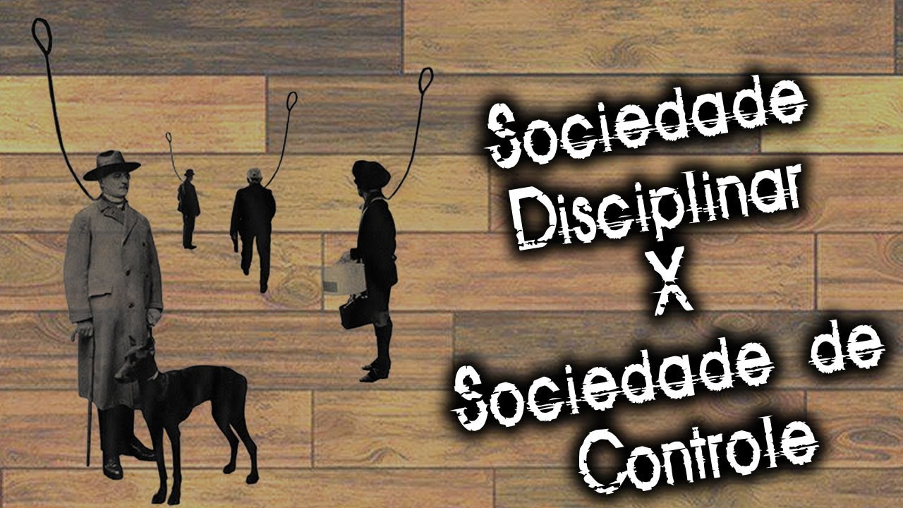 Sociedade Disciplinar X Sociedade de Controle [Sociologia] [Historiante EAD]
