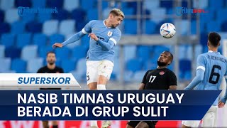 Nasib Sulit Timnas Uruguay Berada di Grup H Piala Dunia 2022, Federico Valverde Justru Senang