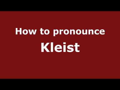 How to Pronounce Kleist - PronounceNames.com
