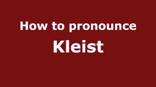 How to pronounce Kleist