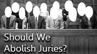 Should We Abolish Juries?
