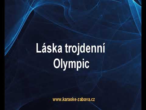 Láska trojdenní - Olympic Karaoke tip