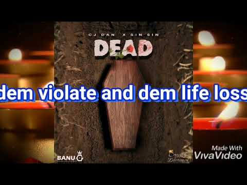 CJ Dan & Sin Sin- Dead (Official Lyric Video)