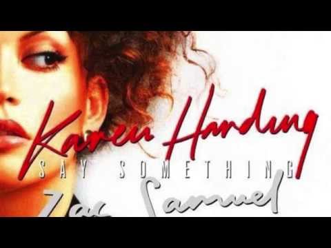 Karen Harding - Say Something (Zac Samuel Remix)
