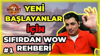 WOW'DAKİ İLK GÜN | SIFIRDAN ÖĞRETİCİ REHBER #1 | WORLD OF WARCRAFT TÜR