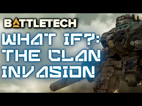 BATTLETECH: What if? - The Clan Invasion.