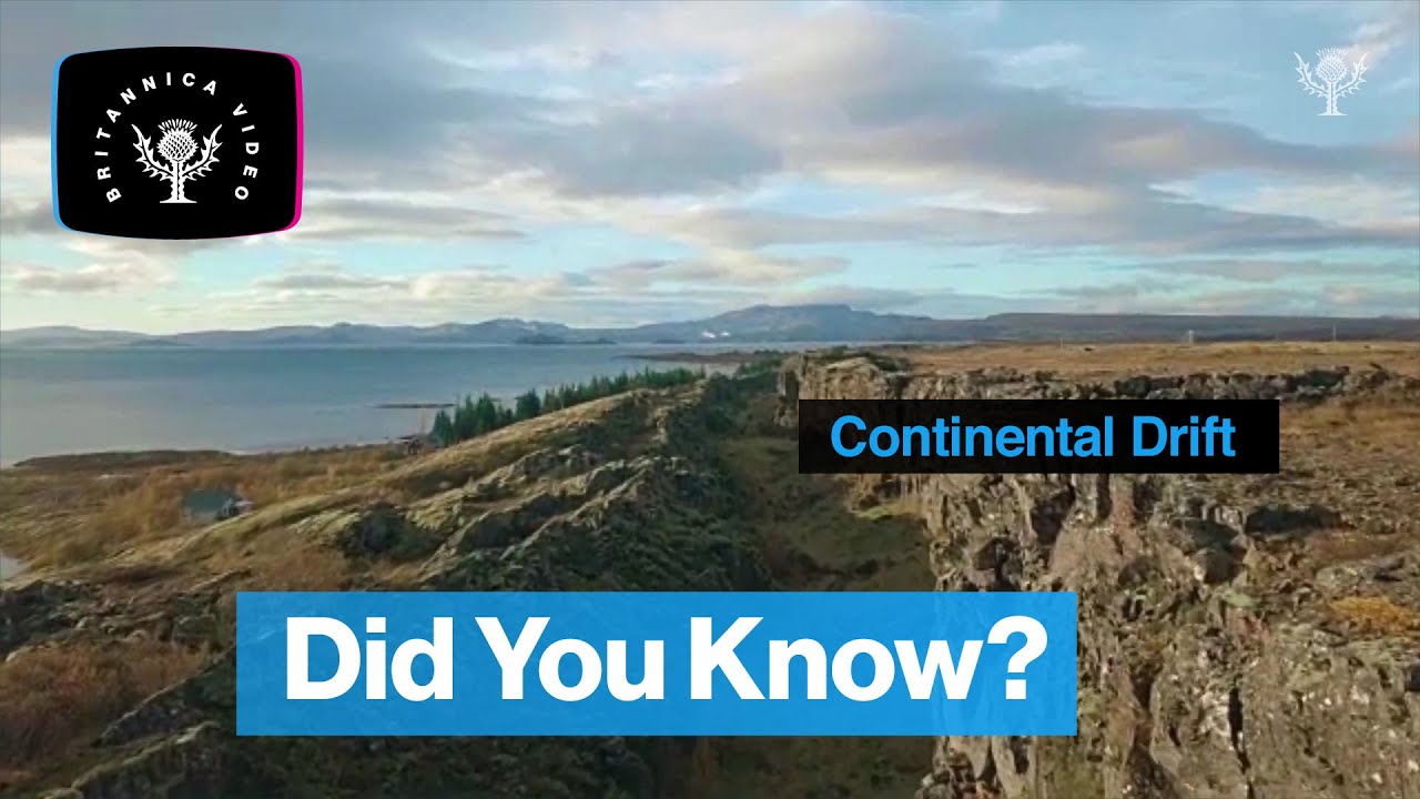 Did You Know? Continental Drift | Encyclopaedia Britannica