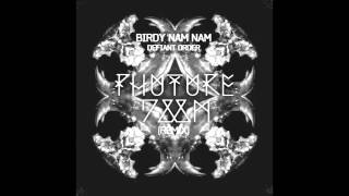 Birdy Nam Nam - Defiant Order (Phuture Doom Remix)