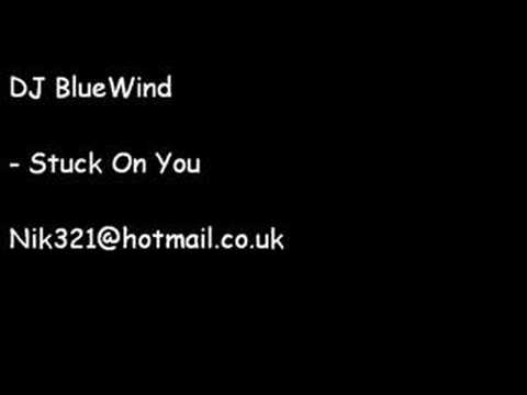 DJ BlueWind - Stuck On You