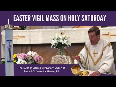 Easter Vigil Mass on Holy Saturday | Father Richard Beck | Hawley, PA
