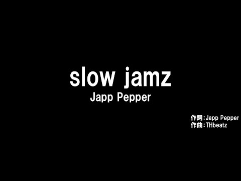 Japp Pepper - slow jamz