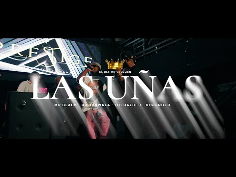 DJ Chawala - Las Uñas @MrBlackElPresidente @itsdayber @kissinger_oficial | El Ultimo Volumen