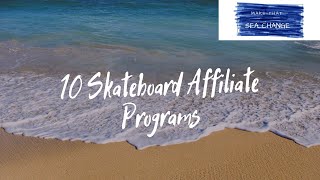 10 Skateboard Affiliate Programs