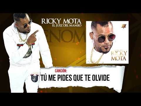 Ricky Mota - Tú me pides que te olvide
