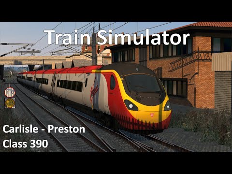 Train Simulator | Carlisle - Preston | Class 390