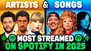 MOST STREAMED ARTISTS & SONGS ON SPOTIFY IN 2025!