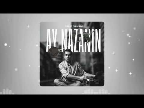 Rahe Jahani - Ay Nazanin