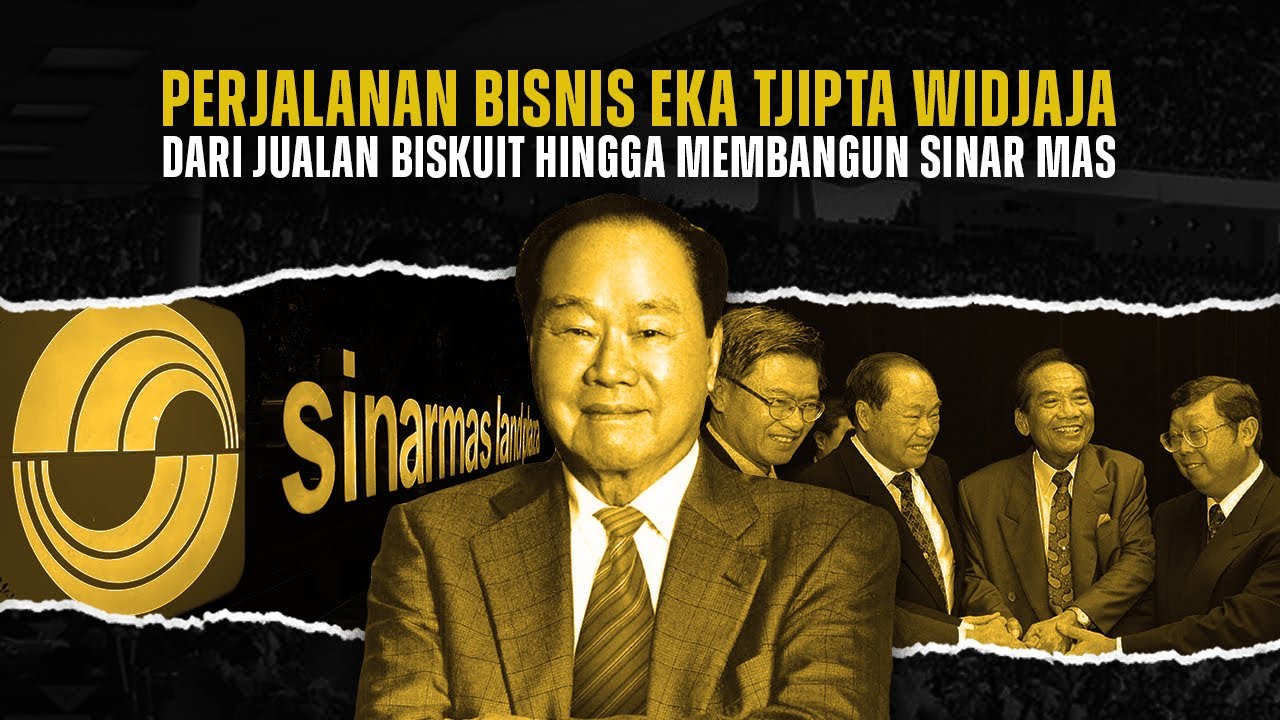 Perjalanan Bisnis Eka Tjipta Widjaja Membangun Sinar Mas