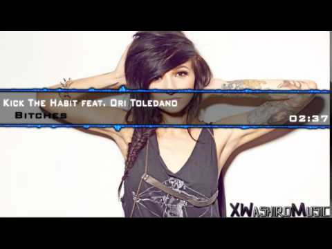 Kick The Habit - Bitches (Feat. Ori Toledano)