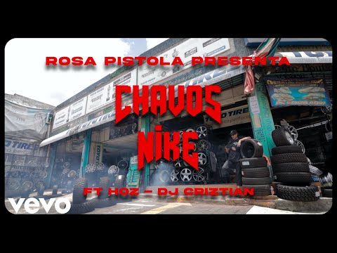 Rosa Pistola & Hoz & Dj. Criztian - Chavos Nike