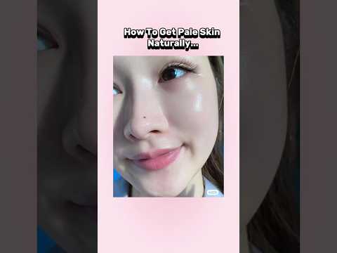 How To Get Pale Skin Naturally 🤍🫧 #paleskin #fairskin #fairskin #whiteskin