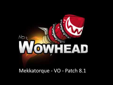 Mekkatorque Voice Over - Patch 8.1