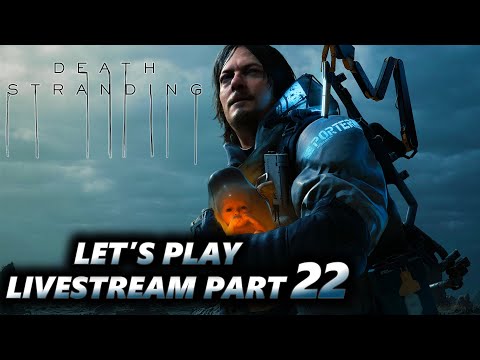 Death Stranding Director's Cut Let's Play / Livestream Part 22