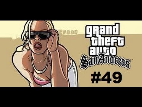 Grand Theft Auto San Andreas Part 49: Mission #49 New Model Army