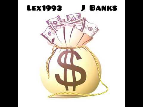 Lex1993 Ft. J Banks  - I Get That Bag (Official Audio)